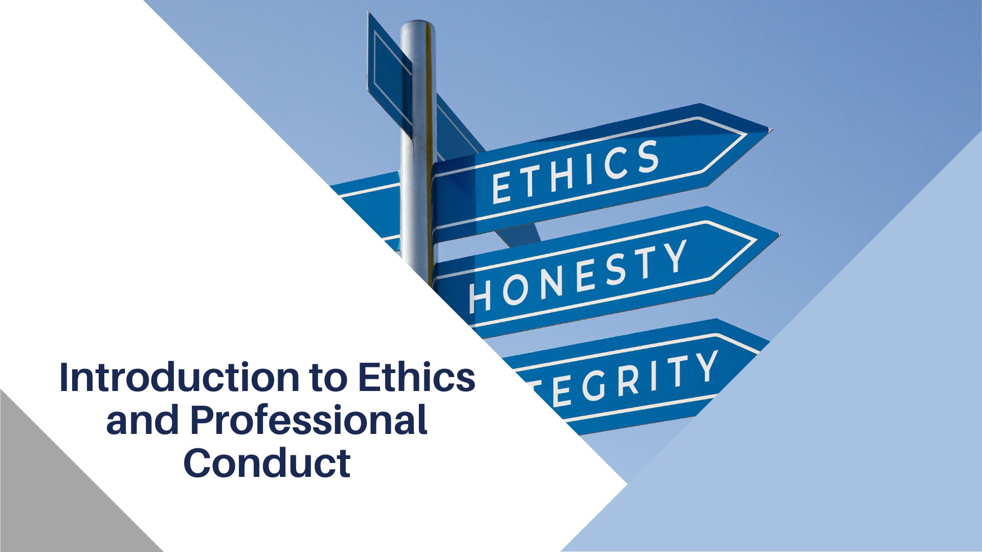 Introduction to Ethics and Professional Conduct